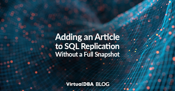 Adding an Article to SQL Replication Without a Full Snapshot