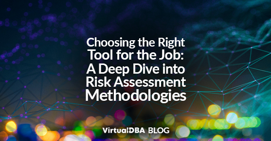 Choosing the Right Tool for the Job- A Deep Dive into Risk Assessment Methodologies