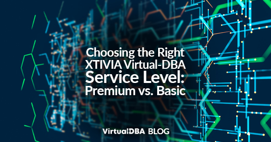 Choosing the Right XTIVIA Virtual-DBA Service Level- Premium vs. Basic