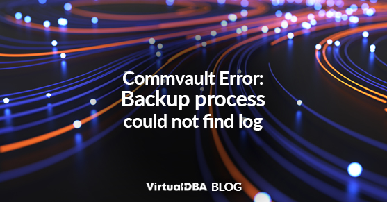 Commvault Error: Backup process could not find log [~/mysql/data/log-bin.xxxx~] in the given transaction log location.e