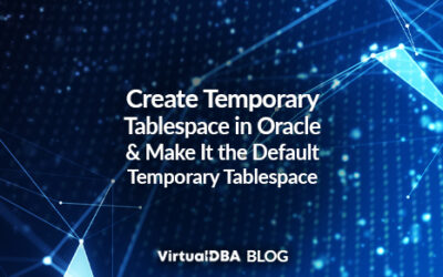 Create Temporary Tablespace in Oracle and Make It the Default Temporary Tablespace