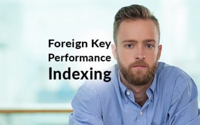 Improving Foreign Key Performance with Indexing