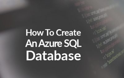 How To Create An Azure SQL Database