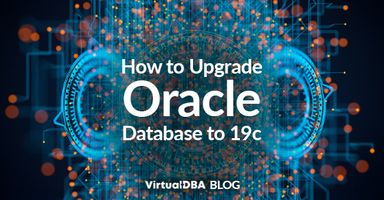 How to Upgrade Oracle Database to 19c