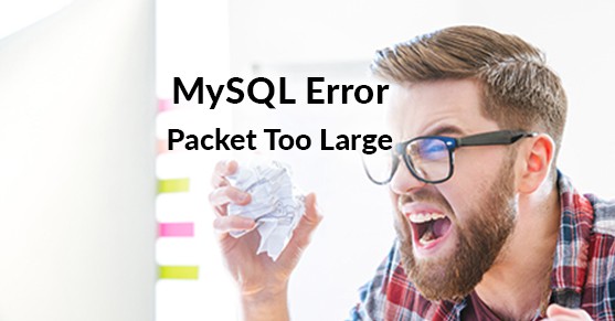 mysql-packet-too-large