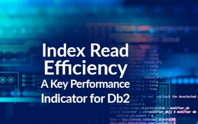 Index Read Efficiency – A Key Performance Indicator for Db2