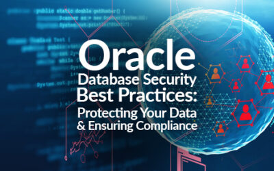 Oracle Database Security Best Practices: Protecting Your Data and Ensuring Compliance