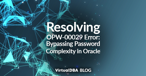 Resolving OPW-00029 Error: Bypassing Password Complexity in Oracle