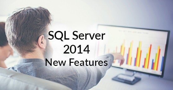 sql-server-2014-new-features-enhancements