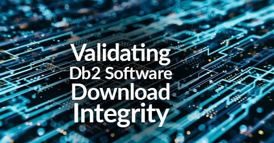 Validating Db2 Software Download Integrity