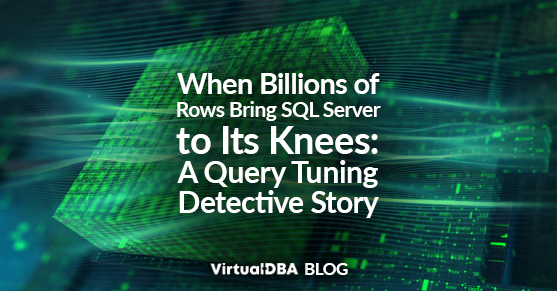 When Billions of Rows Bring SQL Server to Its Knees: A Query Tuning Detective Story
