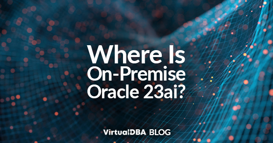 Where Is On-Premise Oracle 23ai?