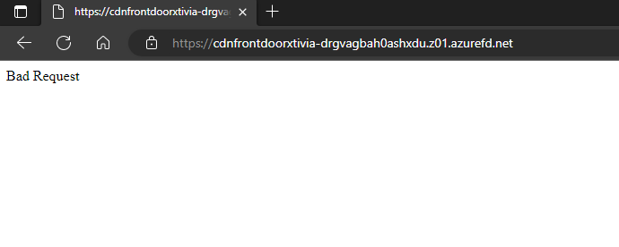 Deploying Azure Front Door with a Web Application Firewall using Custom Rules Bad Request Message