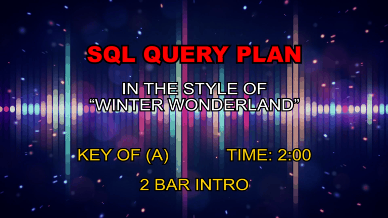 SQL Query Plan Karaoke